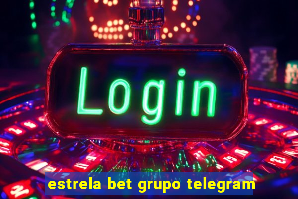 estrela bet grupo telegram